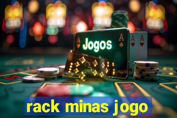 rack minas jogo